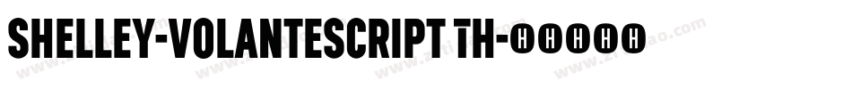 Shelley-VolanteScript Th字体转换